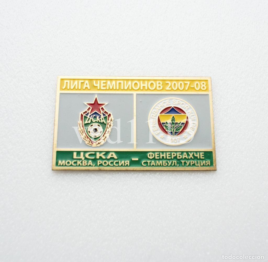 Collezionismo sportivo: Badge Pin: UEFA Champions League 2007-08 CSKA Moscow Russia - &rdquo; Fenerbahce SK &rdquo; Turkey