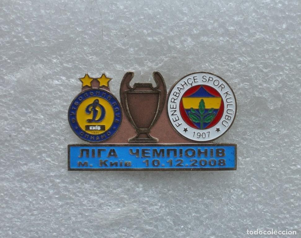 Collezionismo sportivo: Badge Pin: UEFA Champions League 2008-09:Dynamo Kyiv Ukraine - &rdquo; Fenerbahce SK &rdquo; Turkey