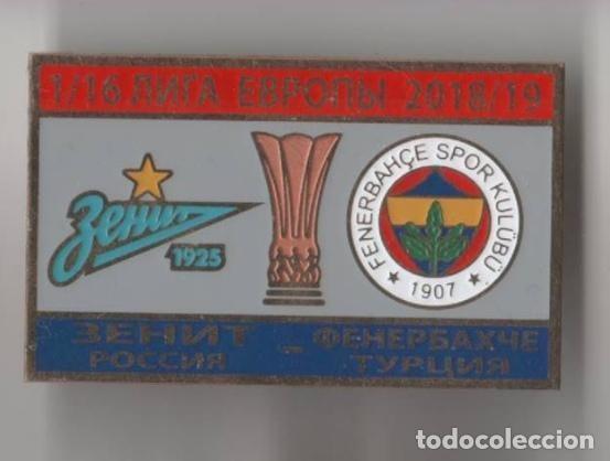 Collezionismo sportivo: Badge Pin: UEFA Europa League 2018-19 Zenit St. Peterburg Russia - &rdquo; Fenerbahce SK &rdquo; Turkey