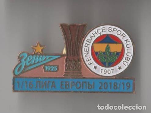 Collezionismo sportivo: Badge Pin: UEFA Europa League 2018-19 Zenit St. Peterburg Russia - &rdquo; Fenerbahce SK &rdquo; Turkey