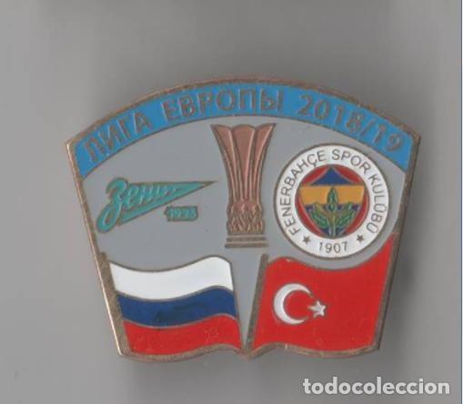 Collezionismo sportivo: Badge Pin: UEFA Europa League 2018-19 Zenit St. Peterburg Russia - &rdquo; Fenerbahce SK &rdquo; Turkey