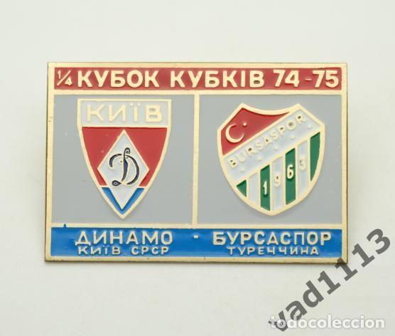 Collezionismo sportivo: Badge Pin: UEFA Cup Winners' Cup 1974-75 Dynamo Kyiv USSR - &rdquo; Bursaspor &rdquo; Turkey