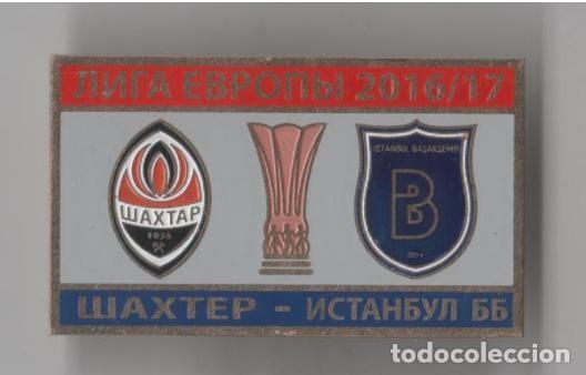 Collezionismo sportivo: Badge Pin: UEFA Europa League 2016-17 Shakhtar Donetsk Ukraine - &rdquo; Istanbul Basaksehir FK &rdquo; Turkey