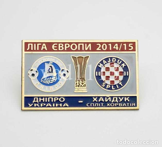 Collezionismo sportivo: Badge Pin: UEFA Europa League 2014-15 FC Dnipro Ukraine - Hajduk Split Croatia
