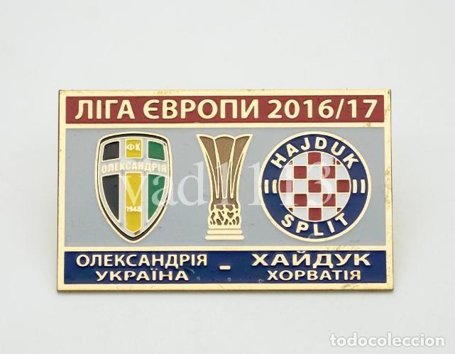 Collezionismo sportivo: Badge Pin: UEFA Europa League 2016-17 FK Oleksandria Ukraine - Hajduk Split Croatia