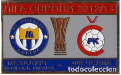 Collezionismo sportivo: Badge Pin: UEFA Europa League 2012-13 FC Metalurg Donetsk Ukraine - FK Celik Niksic Montenegro
