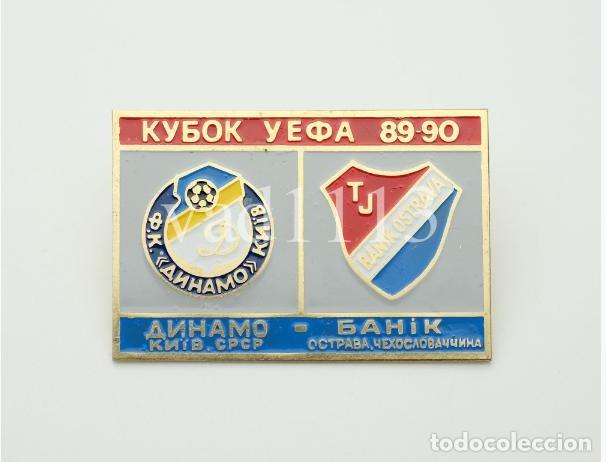 Collezionismo sportivo: Badge Pin: UEFA CUP 1989-90 FC Dynamo Kyiv Ukraine - &rdquo; FC Banik Ostrava &rdquo; Czech Republic