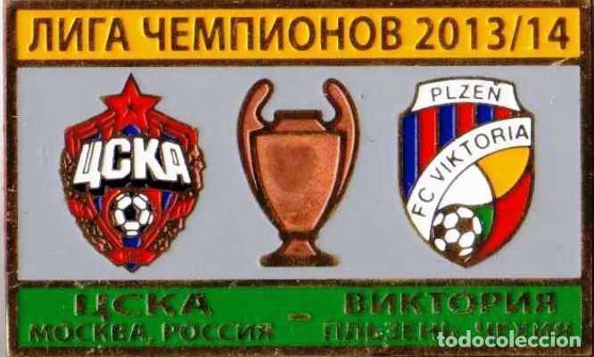Collezionismo sportivo: Badge Pin: UEFA Champions League 2013-14 CSKA Moscow Russia - &rdquo; FC Viktoria Plzen &rdquo; Czech Republic