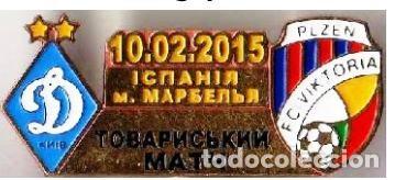 Collezionismo sportivo: Badge Pin: friendly match 2015 Dynamo Kyiv Ukraine - &rdquo; FC Viktoria Plzen &rdquo; Czech Republic