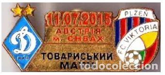 Collezionismo sportivo: Badge Pin: friendly match 2015 Dynamo Kyiv Ukraine - &rdquo; FC Viktoria Plzen &rdquo; Czech Republic