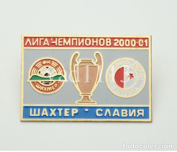 Collezionismo sportivo: Badge Pin: UEFA Champions League 2000-01 Shakhtar Donetsk Ukraine - SK Slavia Praha Czech Republic