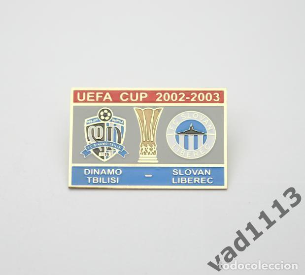 Collezionismo sportivo: Badge Pin: UEFA CUP 2002-03 &rdquo; FC Dinamo Tbilisi &rdquo; Georgia - &rdquo; FC Slovan Liberec &rdquo; Czech Republic