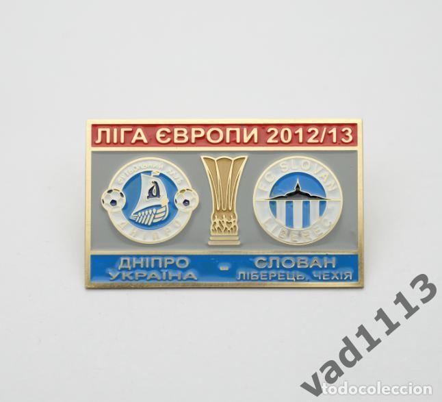 Collezionismo sportivo: Badge Pin: UEFA Europa League 2012-13 Dnipro Ukraine - &rdquo; FC Slovan Liberec &rdquo; Czech Republic