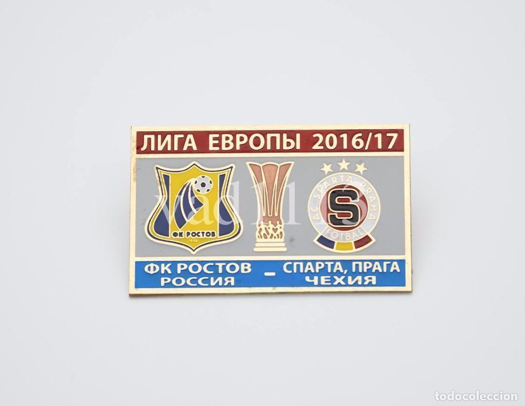 Collezionismo sportivo: Badge Pin: UEFA Europa League 2016-17 FK Rostov Russia - &rdquo; AC Sparta Praha &rdquo; Czech Republic