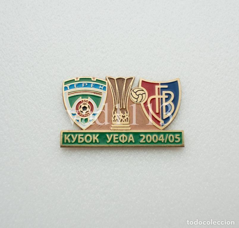 Sammelleidenschaft Sport: Badge Pin: UEFA CUP 2004-05 &rdquo; FC Terek Groznyi &rdquo; Russia - &rdquo; FC Basel 1893 &rdquo; Switzerland