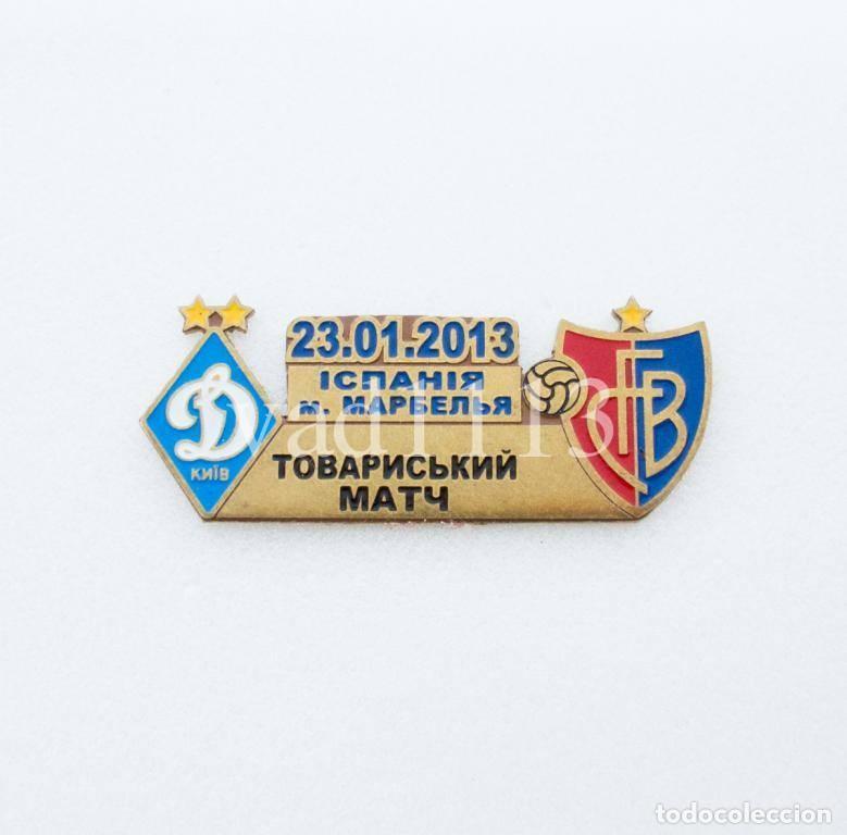 Sammelleidenschaft Sport: Badge Pin: Friendly Match 2013 FC Dynamo Kyiv Ukraine - &rdquo; FC Basel 1893 &rdquo; Switzerland