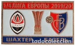 Collectionnisme sportif: Badge Pin: UEFA Europa League 2019-20 FC Shakhtar Donetsk Ukraine - &rdquo; FC Basel 1893 &rdquo; Switzerland