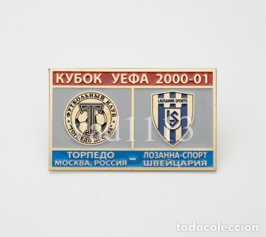 Colecionismo desportivo: Badge Pin: UEFA Cup 2000-01 Torpedo Moscow Russia - &rdquo; FC Lausanne-Sport &rdquo; Switzerland