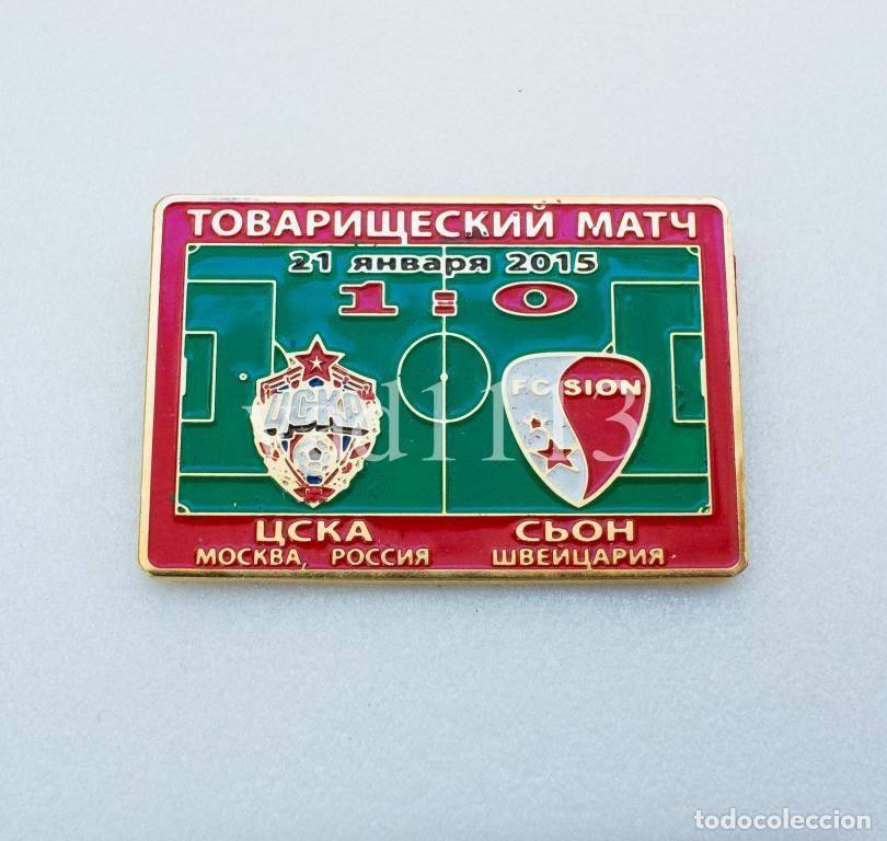 Collectionnisme sportif: Badge Pin: friendly match 2015 CSKA Moscow Russia - &rdquo; FC Sion &rdquo; Switzerland