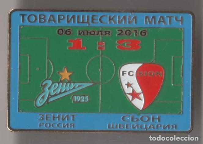 Collezionismo sportivo: Badge Pin: Friendly Match 2016 &rdquo; FC Zenit St. Peterburg &rdquo; Russia - &rdquo; FC Sion &rdquo; Switzerland
