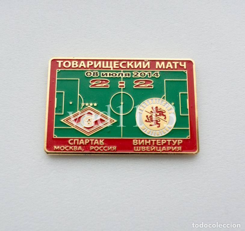 Sammelleidenschaft Sport: Badge Pin: friendly match 2014 Spartak Moscow Russia - &rdquo; FC Winterthur &rdquo; Switzerland
