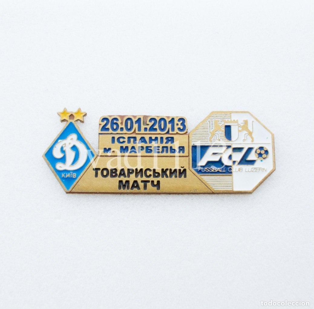 Collezionismo sportivo: Badge Pin: Friendly Match 2013 FC Dynamo Kyiv Ukraine - &rdquo; FC Luzern &rdquo; Switzerland