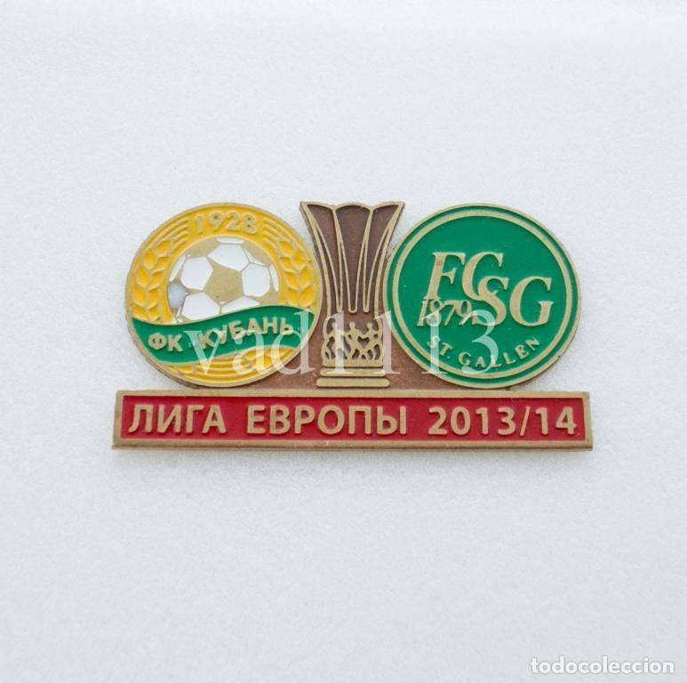 Collezionismo sportivo: Badge Pin: UEFA Europa League 2013-14 FK Kuban Krasnodar Russia - &rdquo; FC St Gallen &rdquo; Switzerland