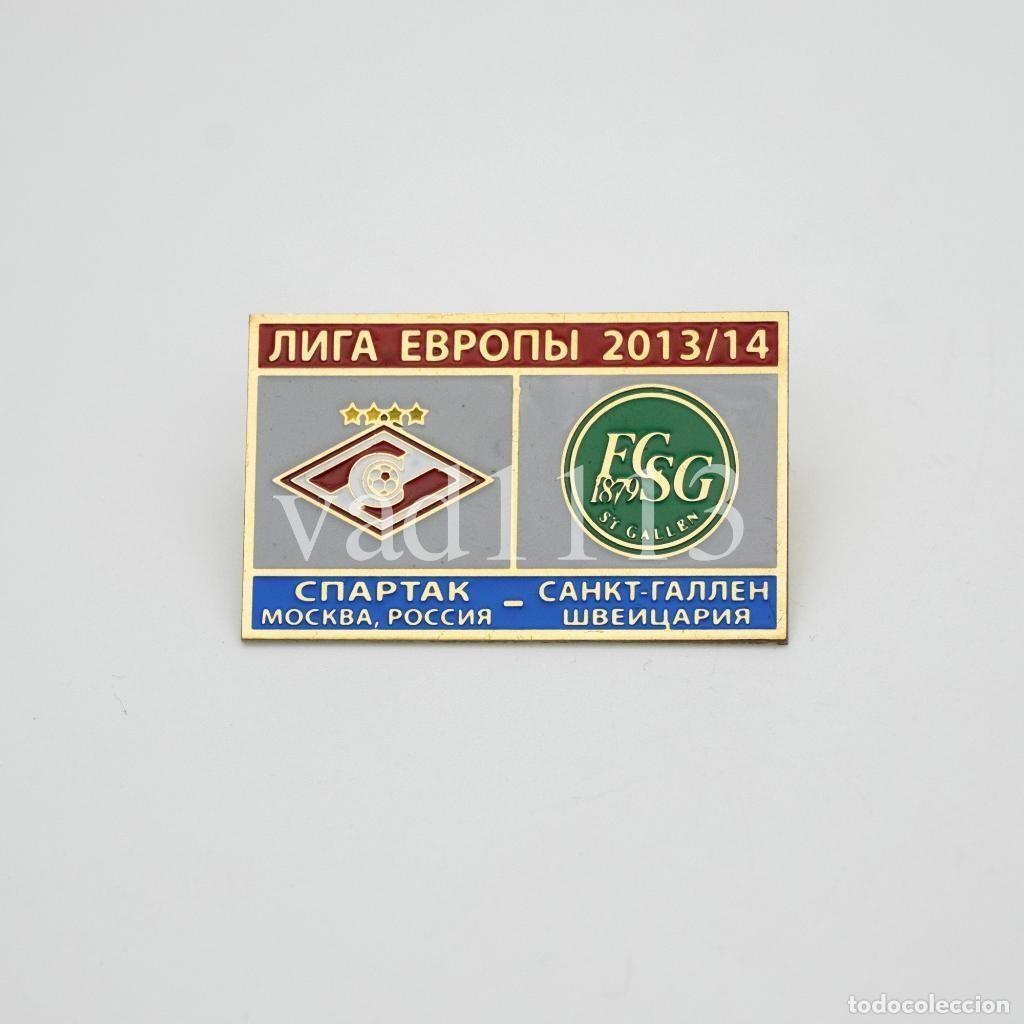 Collezionismo sportivo: Badge Pin: UEFA Europa League 2013-14 Spartak Moscow Russia - &rdquo; FC St Gallen &rdquo; Switzerland