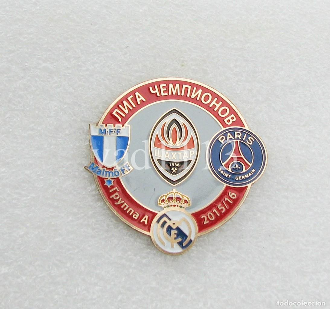 Collezionismo sportivo: Badge Pin Champions League gr. A 2015-16 Shakhtar, Paris Saint-Germain France, Real Madrid, Malm&ouml; FF