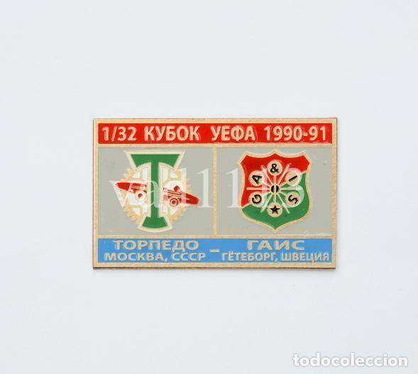 Collezionismo sportivo: Badge Pin: UEFA Cuз 1990-91 FC Torpedo Moscow USSR - &rdquo; GAIS G&ouml;teborg &rdquo; Sweden