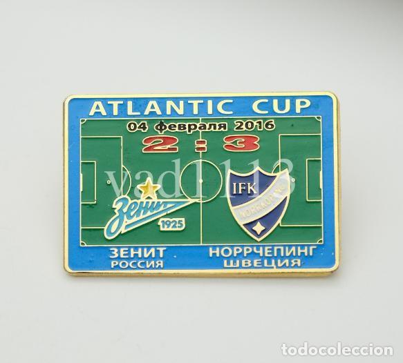 Collezionismo sportivo: Badge Pin: Friendly Match 2016 &rdquo; FC Zenit St. Peterburg &rdquo; Russia - IFK Norrk&ouml;ping Sweden