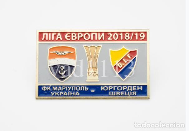 Collezionismo sportivo: Badge Pin: UEFA Europa League 2018-19 FC Mariupol Ukraine - &rdquo; Djurgardens IF Fotboll &rdquo; Sweden