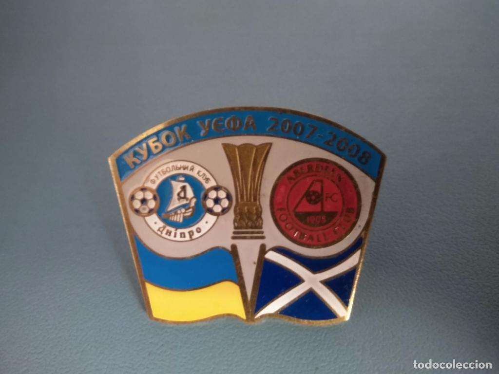Collezionismo sportivo: Badge Pin: UEFA CUP 2007-08 FC Dnipro Ukraine - &rdquo; Aberdeen FC &rdquo; Scotland