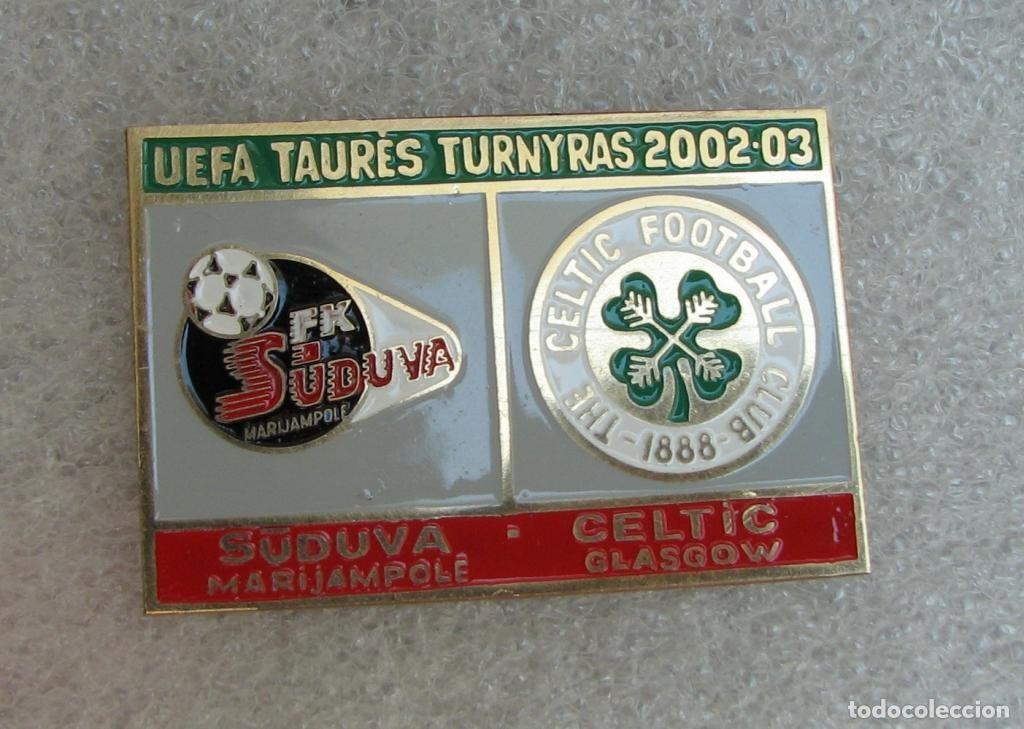 Collezionismo sportivo: Badge Pin: UEFA CUP 2002 -03 &rdquo; FK Suduva &rdquo; Lithuania - &rdquo; Celtic FC &rdquo; Scotland
