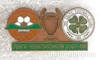Collezionismo sportivo: Badge Pin: UEFA Champions League 2007- 08 Shakhtar Donetsk Ukraine - &rdquo; Celtic FC &rdquo; Scotland