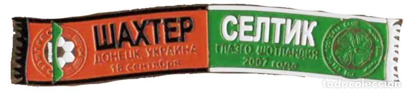 Collezionismo sportivo: Badge Pin: UEFA Champions League 2007- 08 Shakhtar Donetsk Ukraine - &rdquo; Celtic FC &rdquo; Scotland