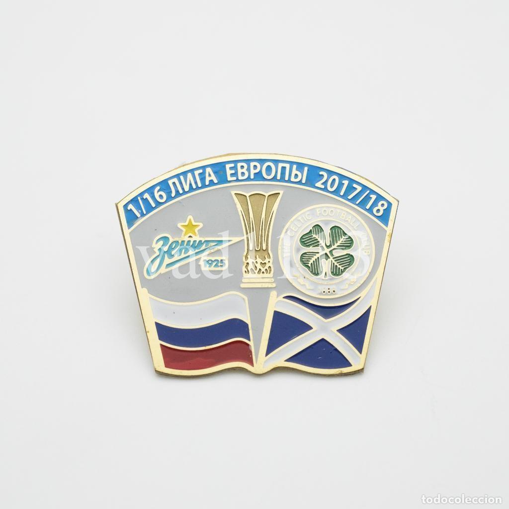 Collezionismo sportivo: Badge Pin: UEFA Europa League 2017-18 FC Zenit St. Peterburg Russia - Celtic FC Scotland