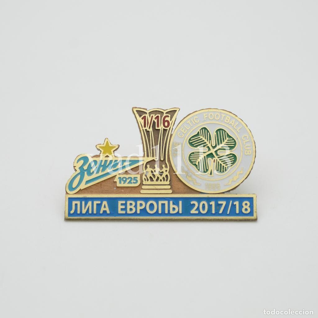 Collezionismo sportivo: Badge Pin: UEFA Europa League 2017-18 FC Zenit St. Peterburg Russia - Celtic FC Scotland