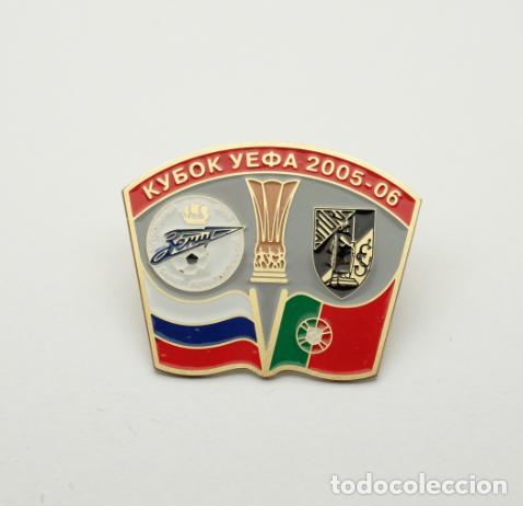 Collezionismo sportivo: Badge Pin: UEFA Cup 2005-06 FC Zenit St. Peterburg Russia - &rdquo; Vitoria SC &rdquo; Portugal