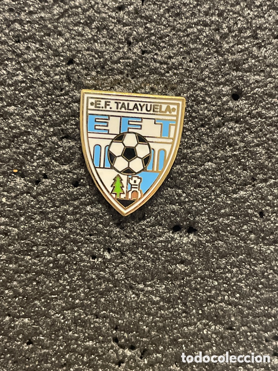 Collezionismo sportivo: Pin 285 E.F. TALAYUELA - Talayuela (C&aacute;ceres)