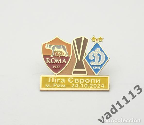 Collezionismo sportivo: Badge Pin UEFA Europa League 2024-25 AS Roma Italy - Dynamo Kyiv Ukraine