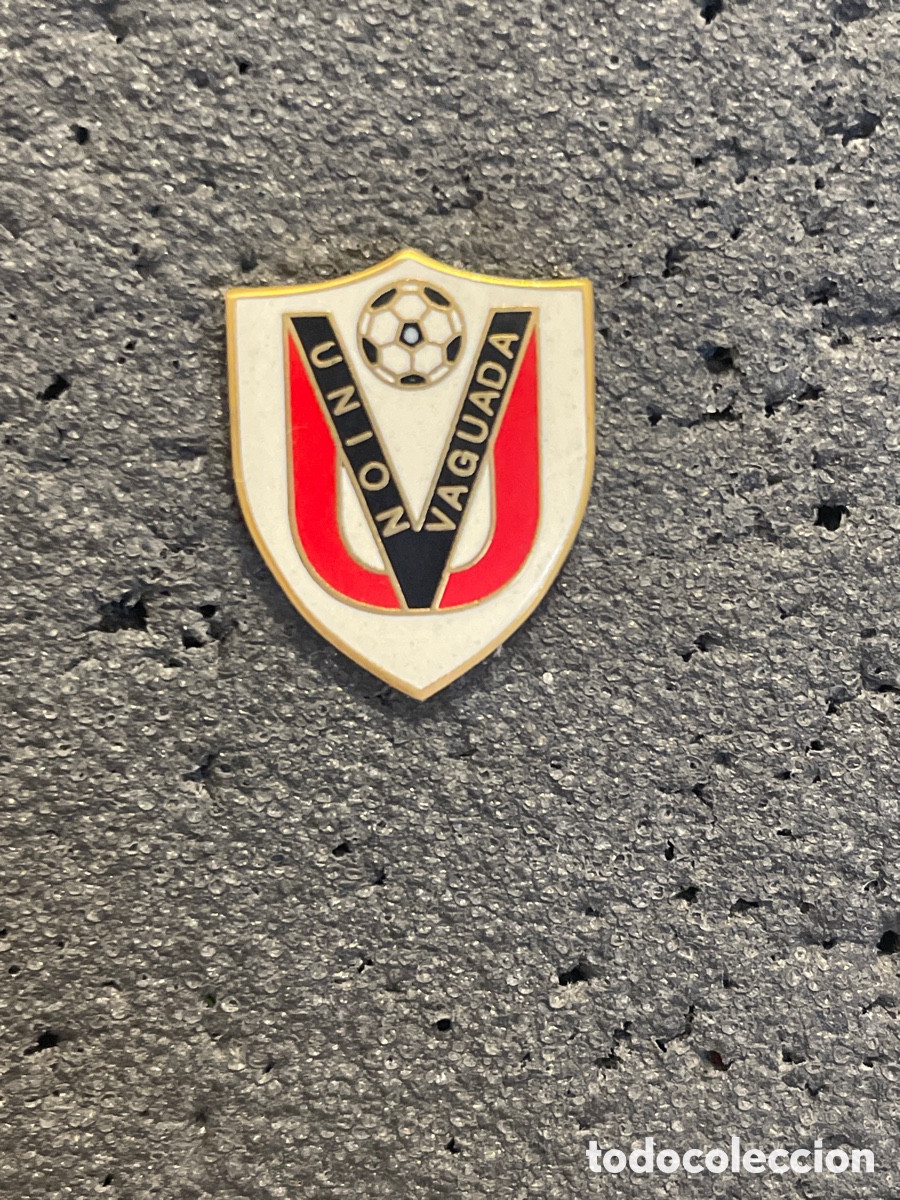 Collectionnisme sportif: Pin 524 UNION VAGUADA C.F. - Madrid
