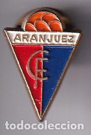 Collezionismo sportivo: PIN DEL CLUB DE FUTBOL ARANJUEZ (FOOTBALL)