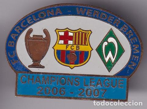 Collezionismo sportivo: PIN DE LA CHAMPIONS LEAGUE 2006/07 - BARCELONA - WERDER BREMEN (FOOTBALL)