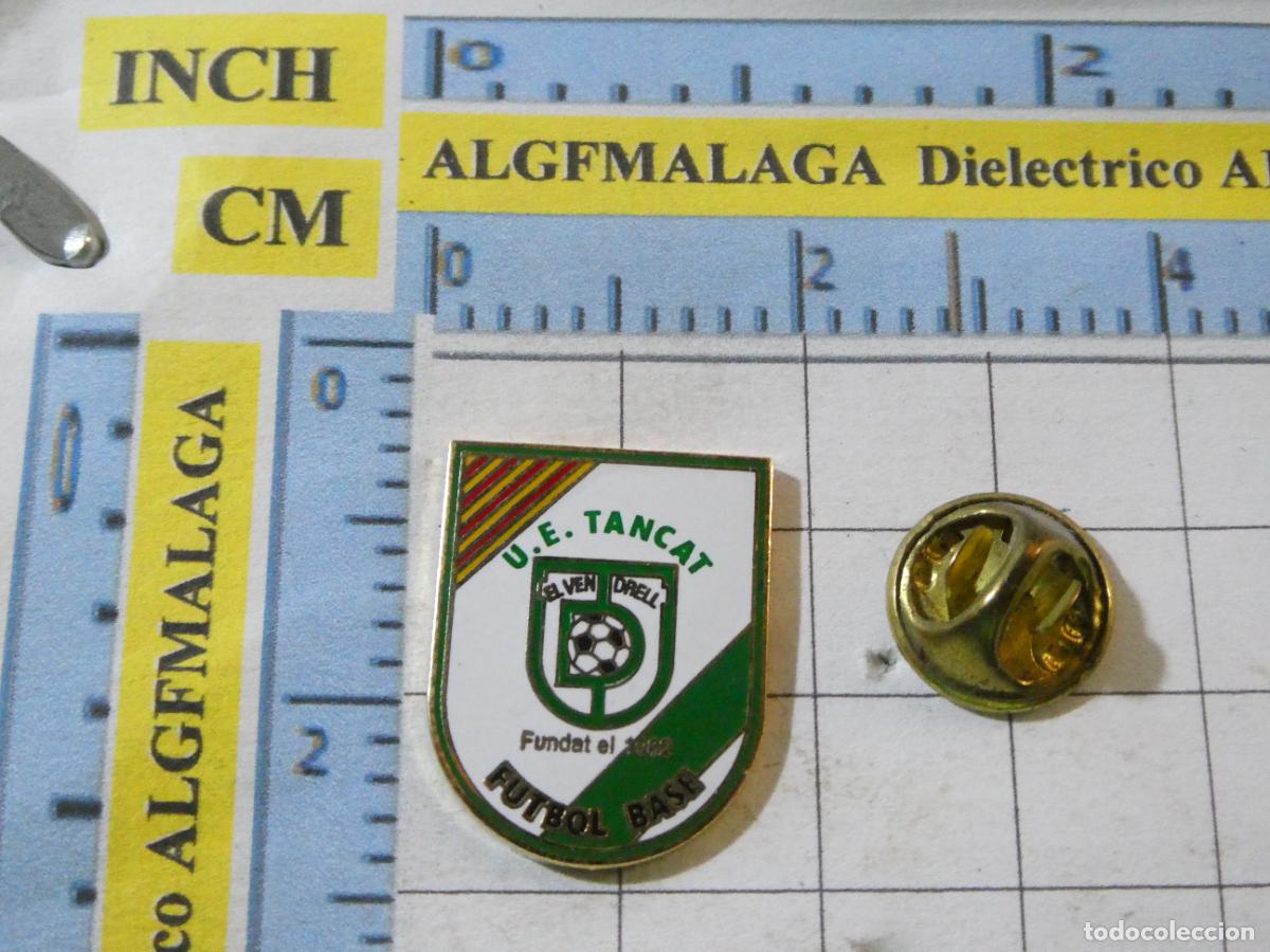 Collectionnisme sportif: PIN DE DEPORTES. F&Uacute;TBOL. UE TANCAT VENDRELL TARRAGONA. ESCUDO EQUIPO
