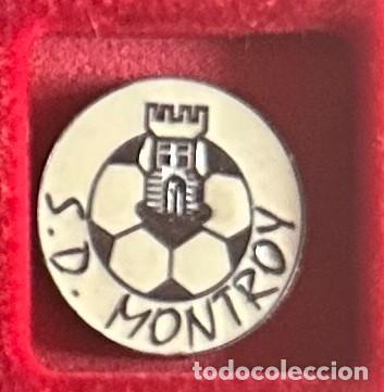 Collezionismo sportivo: Pin de futbol del Club SD Montroy - Valencia