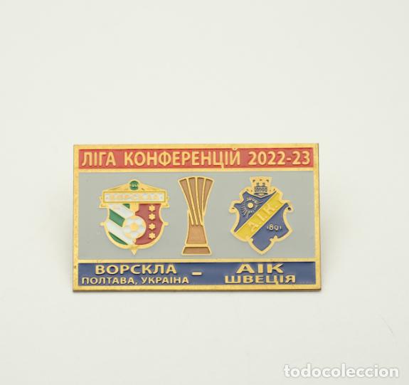 Collezionismo sportivo: Badge Pin:UEFA Europa Conference League 2022-23 FC Vorskla Poltava Ukraine - AIK Sweden