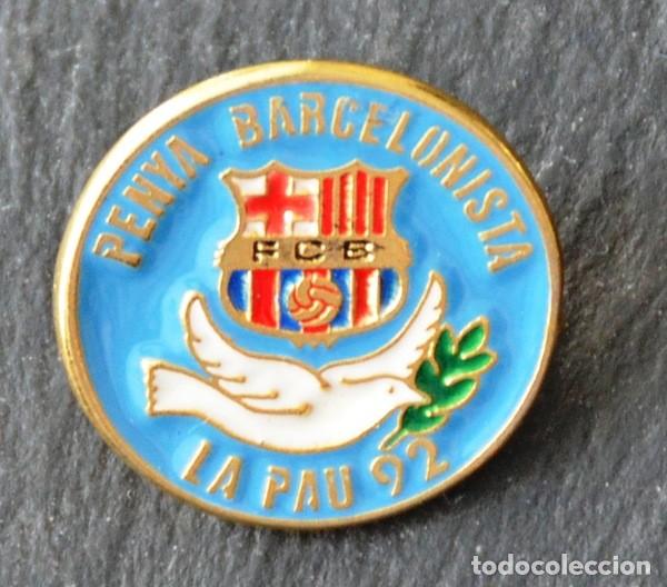 Sammelleidenschaft Sport: PIN F&Uacute;TBOL - PENYA BARCELONISTA LA PAU 92