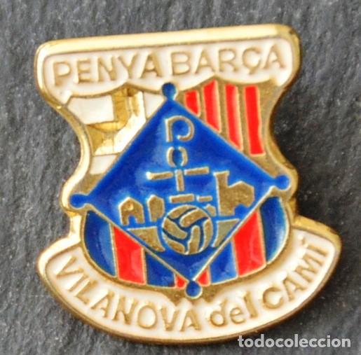 Collezionismo sportivo: PIN F&Uacute;TBOL - PENYA BARCELONISTA VILANOVA DEL CAM&Iacute; (BARCELONA)