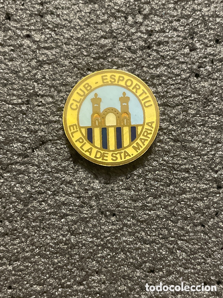 Collectionnisme sportif: Pin 723 C.E. EL PLA DE SANTA MARIA - El Pla de Santa Maria (Tarragona)